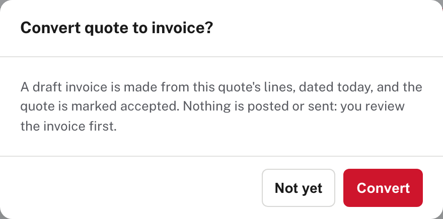 The question Easy asks first: a draft invoice is made, the quote is marked accepted, nothing is posted or sent